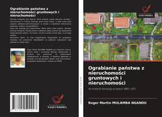 Couverture de Ograbianie państwa z nieruchomości gruntowych i nieruchomości