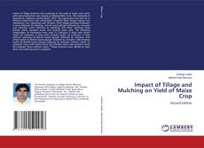 Bookcover of Impact of Tillage and Mulching on Yield of Maize Crop