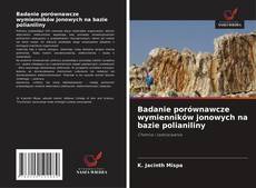 Couverture de Badanie porównawcze wymienników jonowych na bazie polianiliny