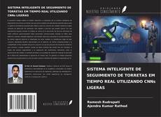 Buchcover von SISTEMA INTELIGENTE DE SEGUIMIENTO DE TORRETAS EM TIEMPO REAL UTILIZANDO CNNs LIGERAS