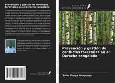 Portada del libro de Prevención y gestión de conflictos forestales en el Derecho congoleño