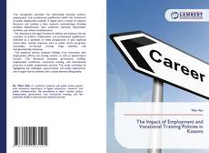 Borítókép a  The Impact of Employment and Vocational Training Policies in Kosovo - hoz