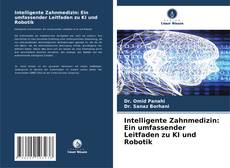 Bookcover of Intelligente Zahnmedizin: Ein umfassender Leitfaden zu KI und Robotik
