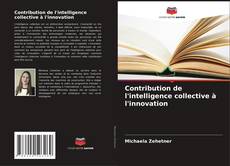 Borítókép a  Contribution de l'intelligence collective à l'innovation - hoz