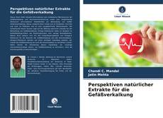 Bookcover of Perspektiven natürlicher Extrakte für die Gefäßverkalkung
