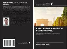 Bookcover of ESTUDIO DEL ARBOLADO VIARIO URBANO