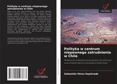 Buchcover von Polityka w centrum niepewnego zatrudnienia w Chile
