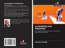 Copertina di LA RISORSA PIÙ PREZIOSA