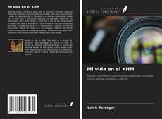 Couverture de Mi vida en el KHM
