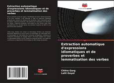 Couverture de Extraction automatique d'expressions idiomatiques et de proverbes et lemmatisation des verbes