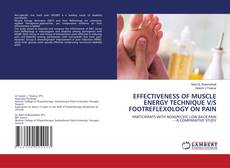 EFFECTIVENESS OF MUSCLE ENERGY TECHNIQUE V/S FOOTREFLEXOLOGY ON PAIN kitap kapağı