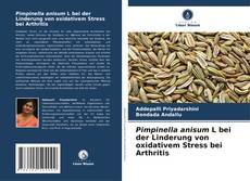 Buchcover von Pimpinella anisum L bei der Linderung von oxidativem Stress bei Arthritis