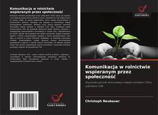 Copertina di Komunikacja w rolnictwie wspieranym przez społeczność