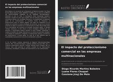 Borítókép a  El impacto del proteccionismo comercial en las empresas multinacionales - hoz