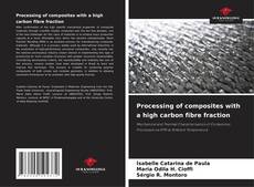 Bookcover of Processing of composites with a high carbon fibre fraction
