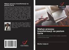 Wpływ procesu transformacji na poziom życia的封面