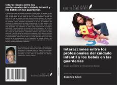 Borítókép a  Interacciones entre los profesionales del cuidado infantil y los bebés en las guarderías - hoz