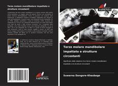 Capa do livro de Terzo molare mandibolare impattato e strutture circostanti 