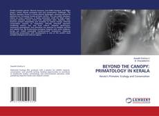 Portada del libro de BEYOND THE CANOPY: PRIMATOLOGY IN KERALA
