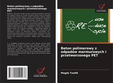 Couverture de Beton polimerowy z odpadów marmurowych i przetworzonego PET
