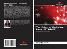 Borítókép a  The History of the Labour Party (1979–2002) - hoz