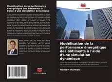 Borítókép a  Modélisation de la performance énergétique des bâtiments à l'aide d'une simulation dynamique - hoz