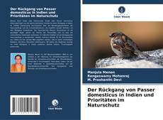 Bookcover of Der Rückgang von Passer domesticus in Indien und Prioritäten im Naturschutz
