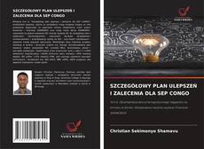 Couverture de SZCZEGÓŁOWY PLAN ULEPSZEŃ I ZALECENIA DLA SEP CONGO