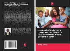Portada del libro de Uma estratégia para trazer reconciliação e paz à fronteira entre Borabu e Sotik