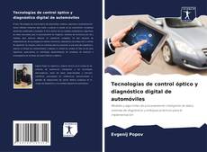 Обложка Tecnologías de control óptico y diagnóstico digital de automóviles
