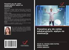 Copertina di Poważne gry do celów edukacyjnych: wpływ na ewaluację