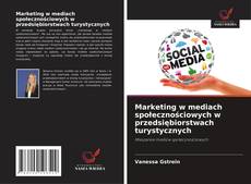Copertina di Marketing w mediach społecznościowych w przedsiębiorstwach turystycznych