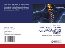 Borítókép a  MUSCULOSKELETAL RISK FACTORS IN BANK EMPLOYEES OF MEHSANA DISTRICT - hoz