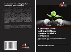 Couverture de Comunicazione nell'agricoltura sostenuta dalla comunità