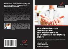 Copertina di Pilotażowe badanie osteopatyczne przeprowadzone na pacjentach z endoprotezą biodra
