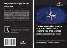 Buchcover von Teatro operativo esteso: la NATO combatte la criminalità organizzata