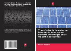 Capa do livro de Transferência de calor no interior do tubo de um sistema de energia solar de calha parabólica 