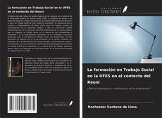 Buchcover von La formación en Trabajo Social en la UFES en el contexto del Reuni
