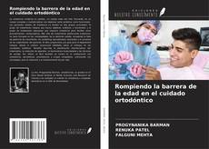 Copertina di Rompiendo la barrera de la edad en el cuidado ortodóntico
