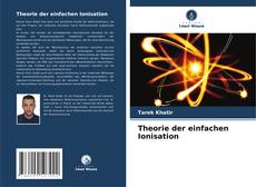 Copertina di Theorie der einfachen Ionisation