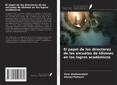 Portada del libro de El papel de los directores de las escuelas de idiomas en los logros académicos