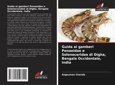 Buchcover von Guida ai gamberi Penaeidae e Solenoceridae di Digha, Bengala Occidentale, India