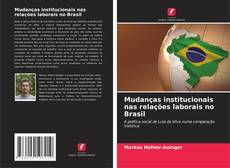 Borítókép a  Mudanças institucionais nas relações laborais no Brasil - hoz
