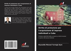 Bookcover of Diritto di prelazione per l'acquisizione di imprese individuali a Cuba