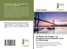 Couverture de Le Pont du Temps : Le Courage d’un Homme face à l’Histoire