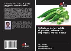 Copertina di Selezione delle varietà di gombo resistenti a importanti insetti nocivi