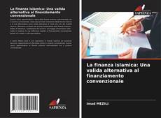 Обложка La finanza islamica: Una valida alternativa al finanziamento convenzionale