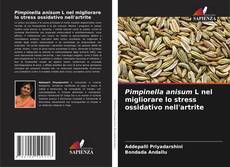 Copertina di Pimpinella anisum L nel migliorare lo stress ossidativo nell'artrite