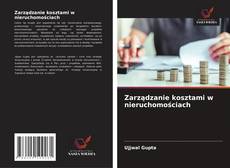 Copertina di Zarządzanie kosztami w nieruchomościach