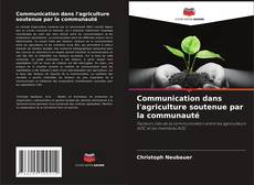 Capa do livro de Communication dans l'agriculture soutenue par la communauté 